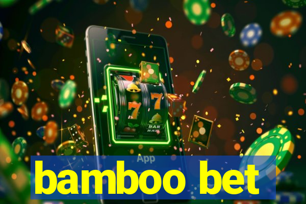 bamboo bet